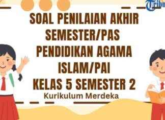 30 Soal PAS PAI Kelas 5 Semester 2 Kurikulum Merdeka dan Kunci Jawaban – Tribunnews 30-soal-pas-pa-kelas-5-semester-2-kurikulum-merdeka-dan-kunci-jawaban-tribunnews